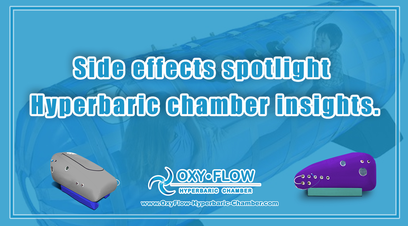 Side effects spotlight | Hyperbaric chamber insights.