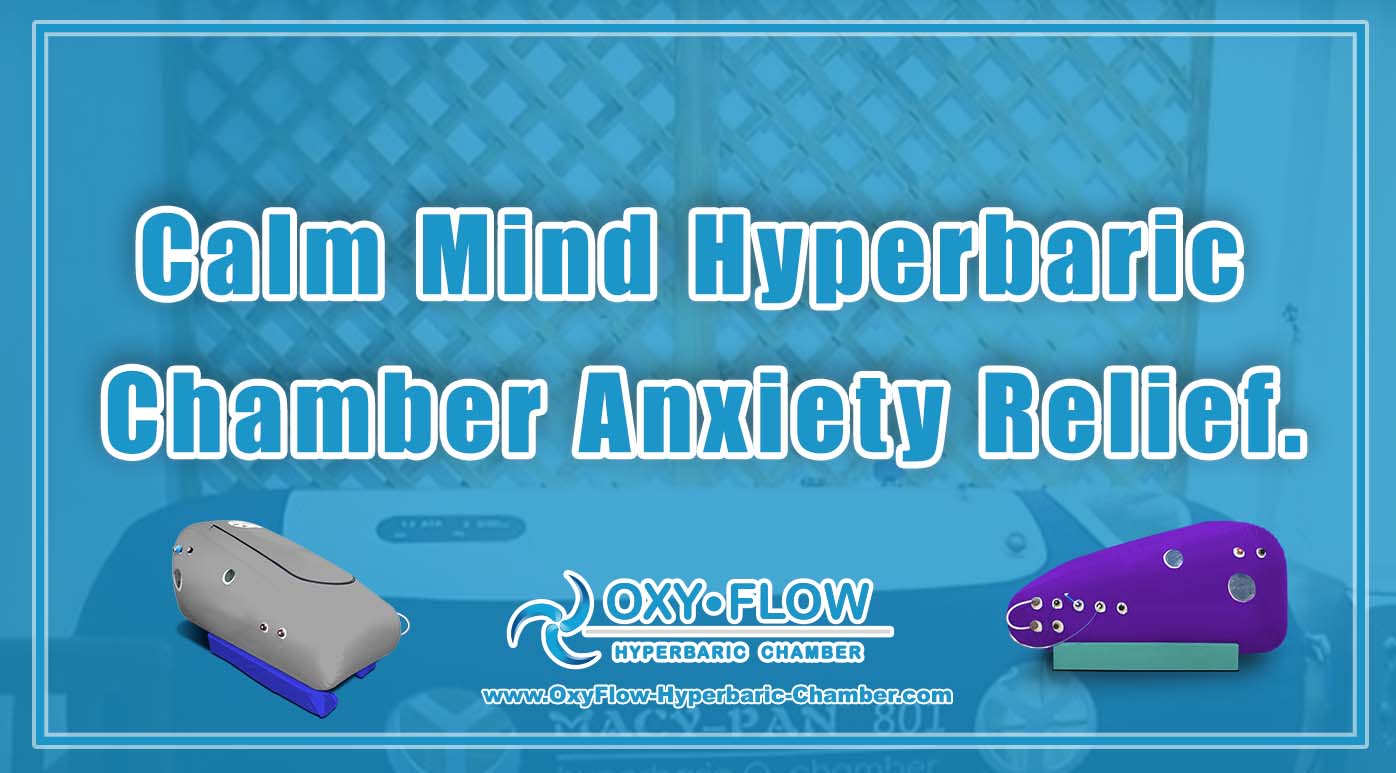 Calm Mind | Hyperbaric Chamber Anxiety Relief.